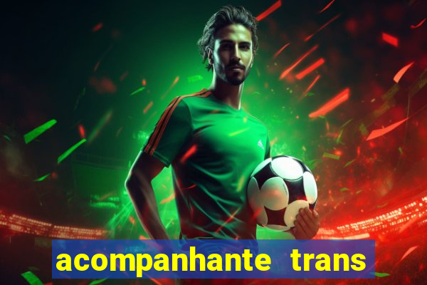 acompanhante trans em santos